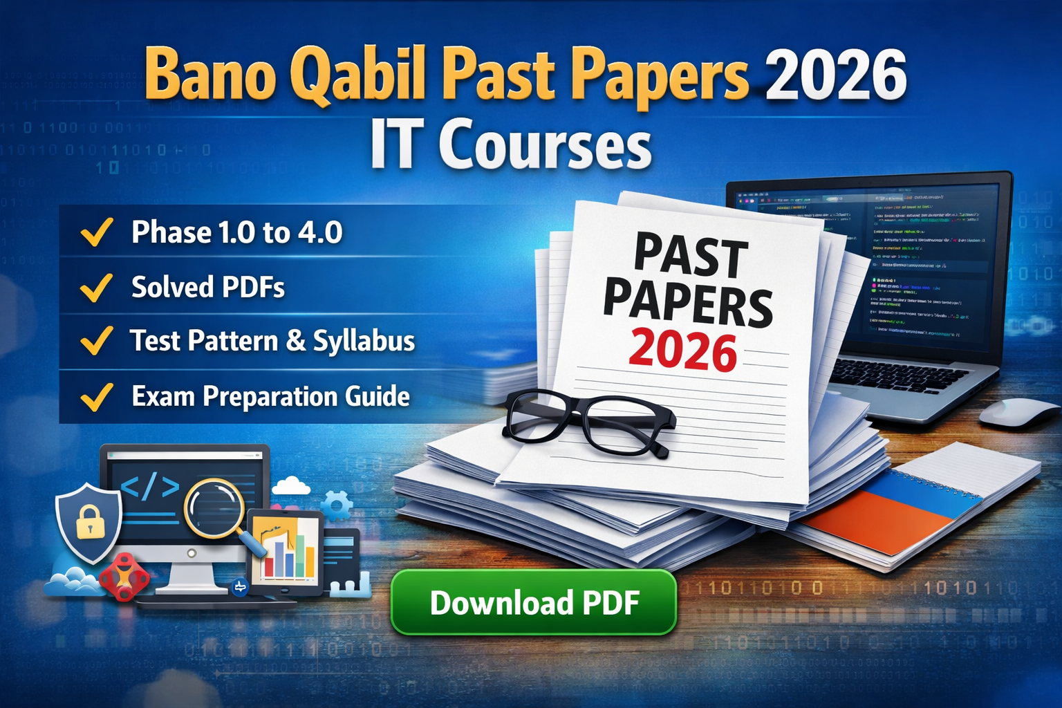 Bano Qabil Past Papers 2026 IT Courses featured banner showing stack of past papers labeled 2026, laptop with coding screen, study materials, and key highlights like Phase 1.0 to 4.0, solved PDFs, test pattern, syllabus, and exam preparation guide with a download PDF button.